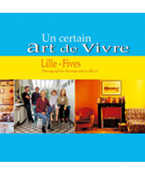 Un certain art de vivre, Lille-Fives