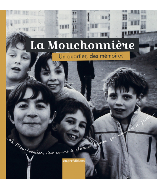 La Mouchonnière, un quartier, des mémoires