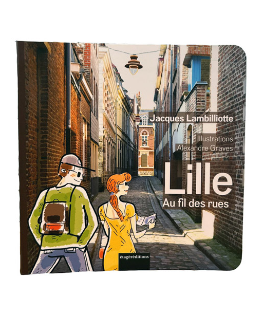 Lille, Au fil des Rues